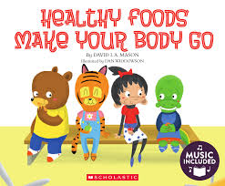 Cantata Learning: Healthy Foods Make Your Body Go (With Cd)