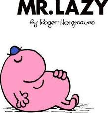 Mr Lazy