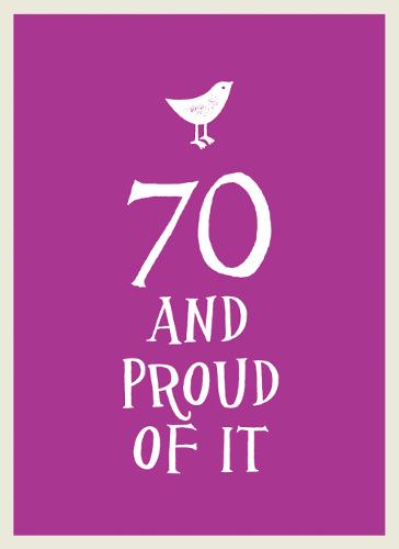 70 and Proud of It