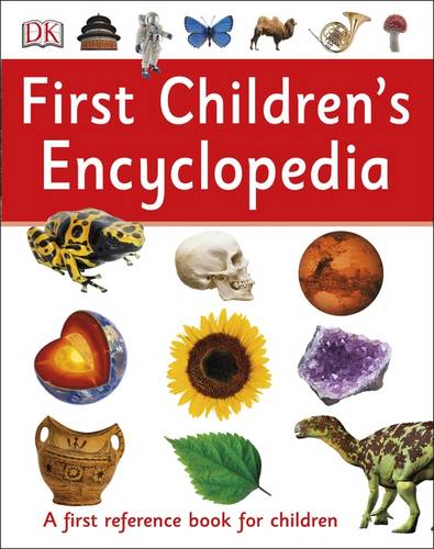 First Children&#39;s Encyclopedia: A First Reference Book for Children
