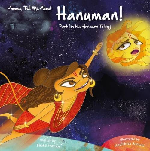 Amma, Tell Me About Hanuman!: Part 1: Hanuman Trilogy