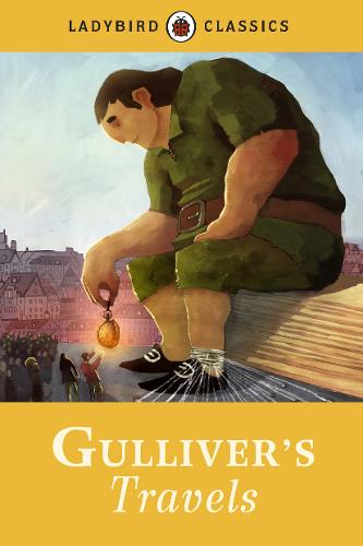 Ladybird Classics: Gulliver&#39;s Travels