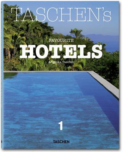 Taschen&#39;s Favourite Hotels