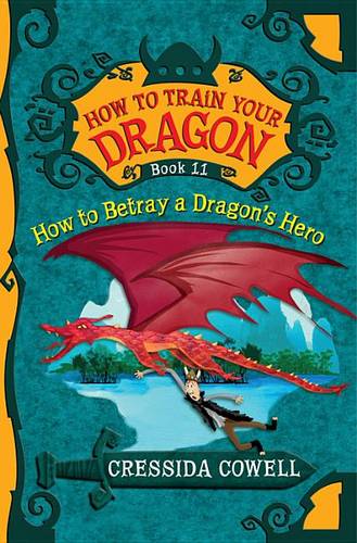 How to Train Your Dragon: How to Betray a Dragon&#39;s Hero