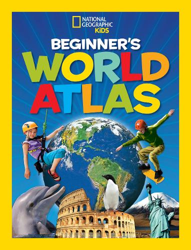 National Geographic Kids Beginner&#39;s World Atlas, 3rd Edition (Atlas )
