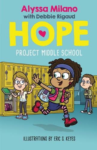 Project Middle School (Alyssa Milano: Hope, Book 1)