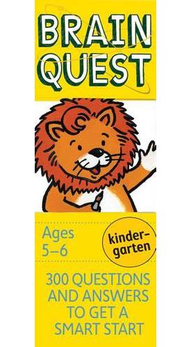 Brain Quest Kindergarten, Revised 4th Edition: 300 Questions and Answers to Get a Smart Start