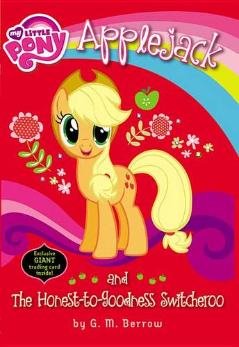 My Little Pony: Applejack and the Honest-To-Goodness Switcheroo