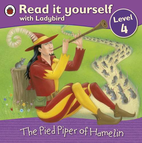 The Pied Piper of Hamelin - Read it yourself with Ladybird: Level 4
