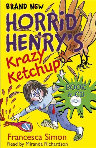 Horrid Henry&#39;s Krazy Ketchup: Book 23