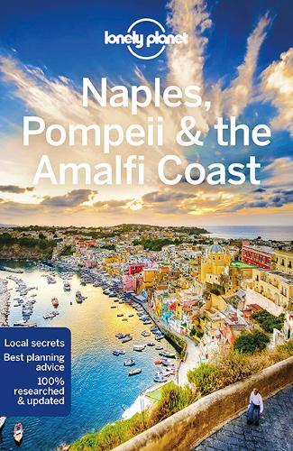 Lonely Planet Naples, Pompeii &amp; the Amalfi Coast