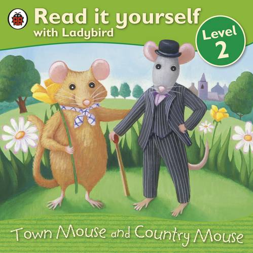 Town Mouse and Country Mouse - Read it yourself with Ladybird: Level 2