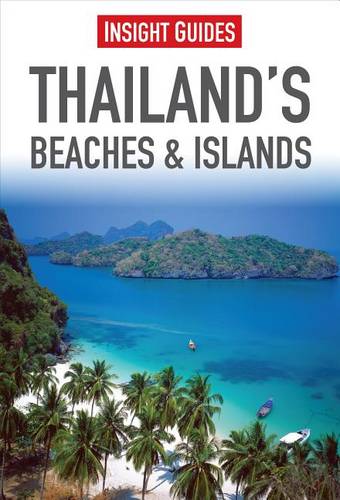Insight Guides: Thailand&#39;s Beaches &amp; Islands