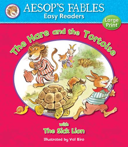 The Hare and the Tortoise &amp; The Sick Lion