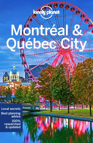 Lonely Planet Montreal &amp; Quebec City