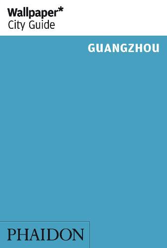 Wallpaper* City Guide Guangzhou