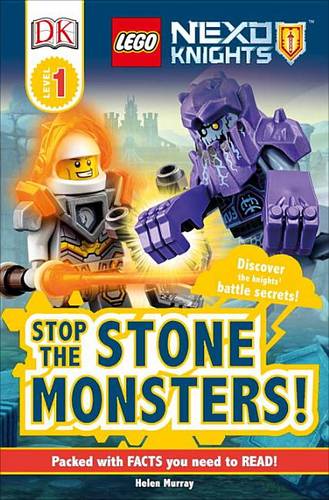 DK Readers L1: Lego Nexo Knights Stop the Stone Monsters!: Discover the Knights&#39; Battle Secrets!