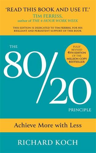 The 80/20 Principle: Achieve More with Less: THE NEW 2022 EDITION OF THE CLASSIC BESTSELLER