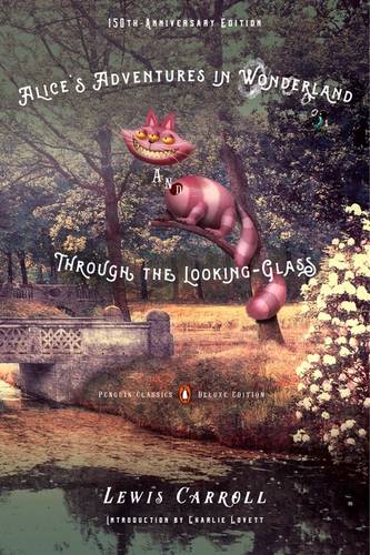 Alice&#39;s Adventures in Wonderland and Through the Looking-Glass