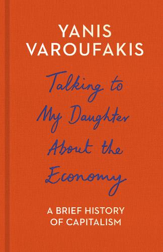 Talking to My Daughter About the Economy: A Brief History of Capitalism