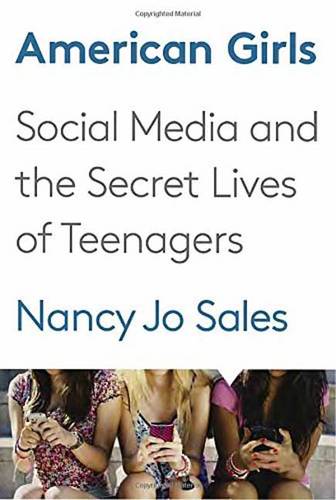 American Girls: Social Media and the Secret Lives of Teenagers