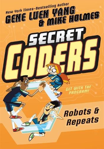 Secret Coders: Robots &amp; Repeats