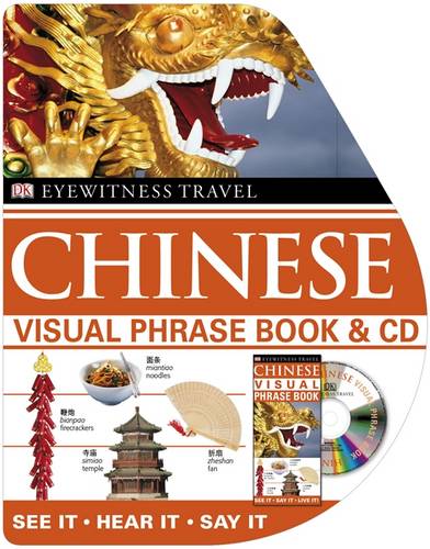 Chinese Visual Phrase Book &amp; CD: See it, Hear it, Say it