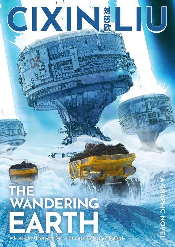 Cixin Liu&#39;s The Wandering Earth: A Graphic Novel