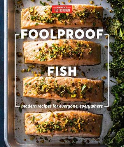 Foolproof Fish: Modern Recipes and Essential Techniques