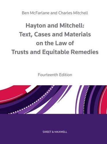 Hayton and Mitchell on the Law of Trusts &amp; Equitable Remedies: Texts, Cases &amp; Materials