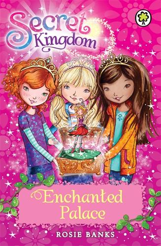 Secret Kingdom: Enchanted Palace: Book 1