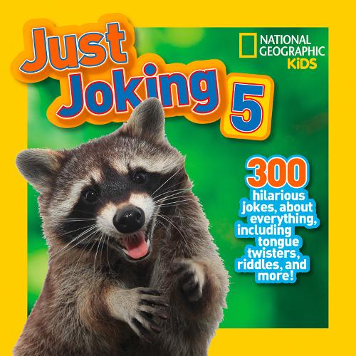 Just Joking 5: 300 Hilarious Jokes About Everything, Including Tongue Twisters, Riddles, and More! (Just Joking )