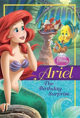 Disney Princess Ariel: The Birthday Surprise
