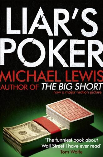 Liar&#39;s Poker: From the author of the Big Short