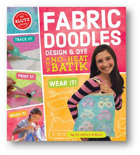 Fabric Doodles: Design &amp; Dye with No-Heat Batik