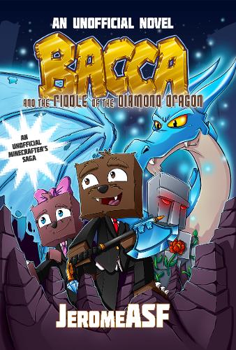 Bacca and the Riddle of the Diamond Dragon: An Unofficial Minecrafter&#39;s Adventure