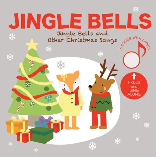 Jingle Bells and Other Christmas Songs: Press and Sing Along!