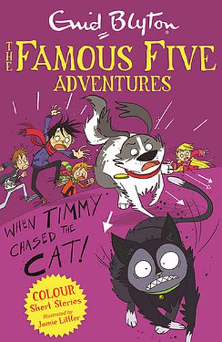 Famous Five Colour Short Stories: When Timmy Chased the Cat