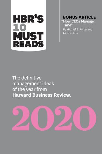 HBR&#39;s 10 Must Reads 2020: The Definitive Management Ideas of the Year from Harvard Business Review