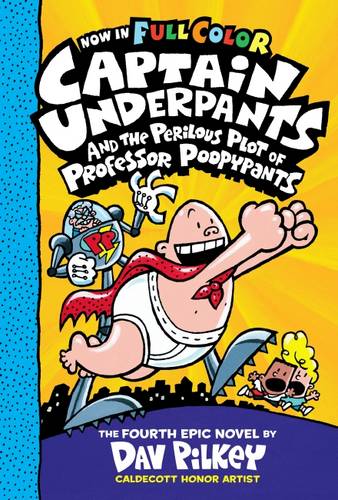 Captain Underpants and the Perilous Plot of Professor Poopypants Colour Edition (