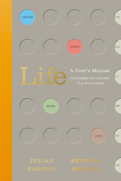 Life: A User&#39;s Manual: Philosophy for (Almost) Any Eventuality
